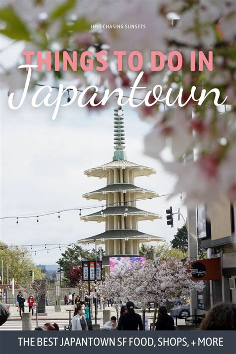 The Best Things To Do In Japantown San Francisco San Francisco Trip Planner Japantown San