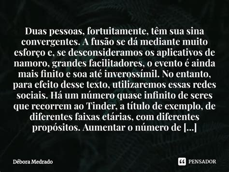 ⁠duas Pessoas Fortuitamente Têm Sua Débora Medrado Pensador