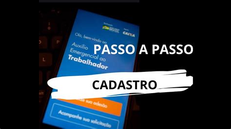 Auxilio Emergencial Como Se Cadastrar Passo A Passo Youtube