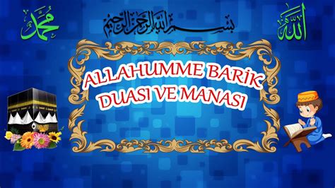 Allahümme barik duası okunuşu anlamı ezberle namaz duaları YouTube