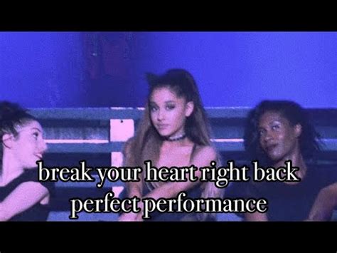 Break Your Heart Right Back Ariana Grande Hmt Perfect Performance Youtube