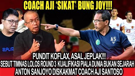 Pundit Koflax Sebut Timnas Lolos Round Bukan Sejarah Bung Joy