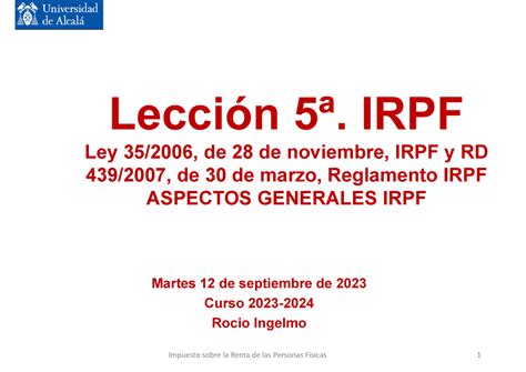 TEMA 1 TEMA 1 SISTEMA FISCAL ESPAÑOL Lección 5ª IRPF Ley 35 2006