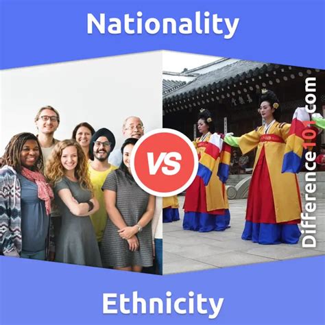 Nationality Vs Ethnicity Key Differences Pros Cons Similarities