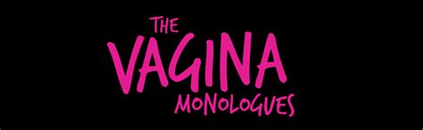 Public Invited To Production Of The Vagina Monologues Neomed