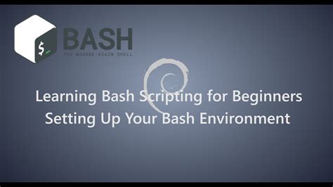 Learning Bash Scripting For Beginners Setting Up Your Bash Environment