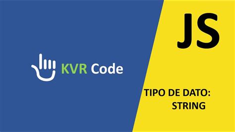 Curso Javascript Tipo De Dato String Youtube