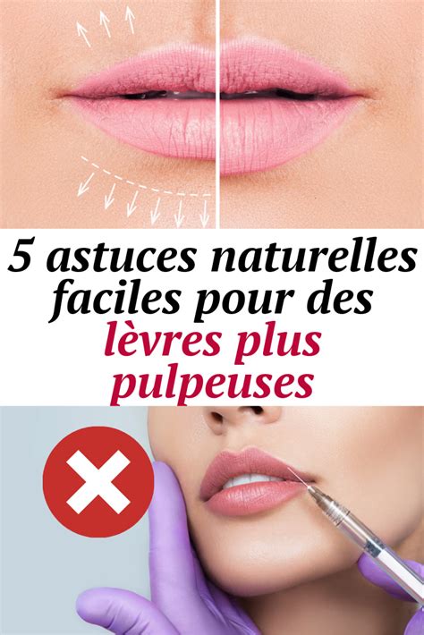 5 Astuces Naturelles Faciles Pour Des Lèvres Plus Pulpeuses Levres