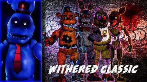 Fnaf1 Speed Edit Withered Classic Animatronic Youtube