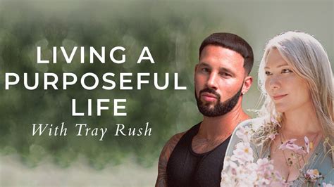 Finding Purpose With Tray Rush On The Rebecca Campbell Podcast Youtube