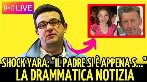 Notizia Shock Yara Gambirasio Il Padre Si Appena S La