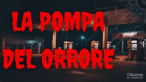 La Pompa Del Orrore Creepy Pasta Horror Sussurri Macabri Youtube