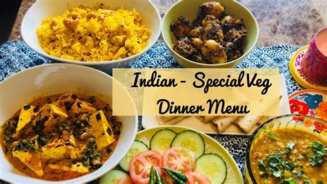 Special Indian Dinner Menu For Guest Quick And Easy Vegetarian Indian