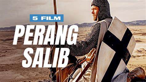 5 Film Perang Salib Era Medieval Terbaik Youtube