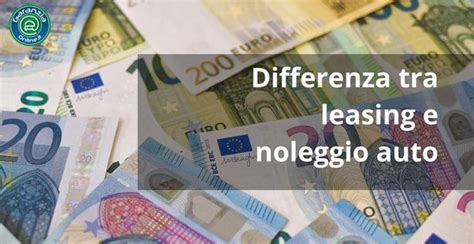 Differenza Tra Leasing E Noleggio A Lungo Termine