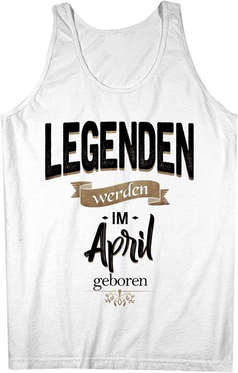 Teequote Legenden Werden Im April Geboren Geburtstag Geschenk Herren