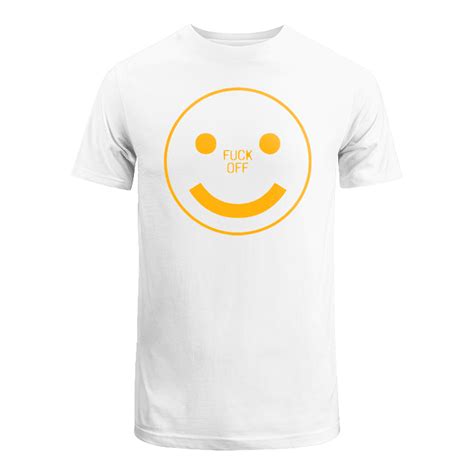 Fuck Off Smiley Shirt A Bold Statement