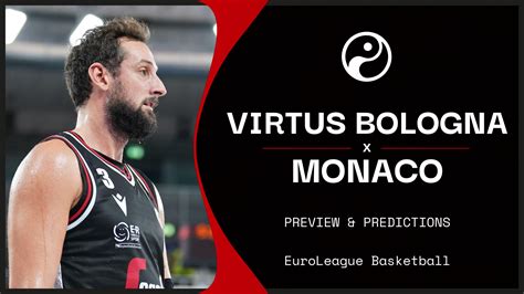 Virtus Bologna V Monaco Live Stream Watch Euroleague Online Basketball