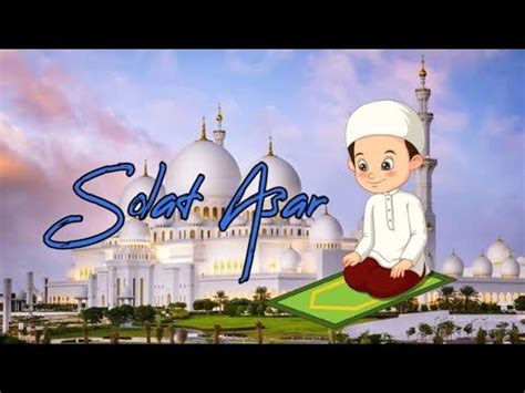 Solar Asar Bacaan Solat Dari Mula Sampai Habis YouTube