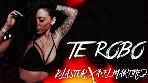 Te Robo Gigolo Y La Exce Dj Blaster Ft Axel Martinez YouTube