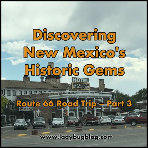Discovering New Mexico’s Historic Gems | LadyBug Blog