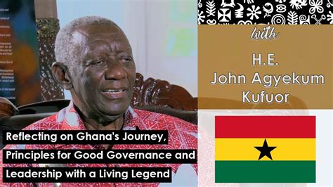 Ghmeansbiz With H E John Agyekum Kufuor Former President Of The