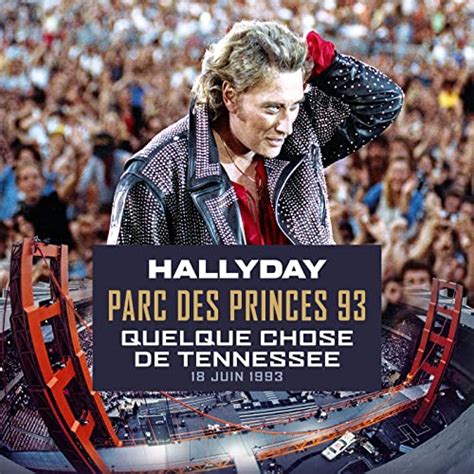 Quelque Chose De Tennessee Live Au Parc Des Princes 18 Juin 1993 De