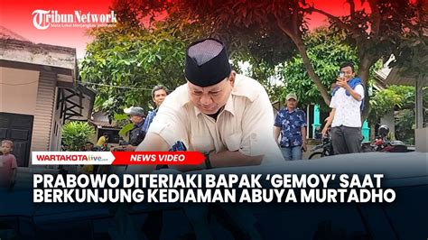 Prabowo Diteriaki Bapak Gemoy Saat Berkunjung Ke Kediaman Abuya