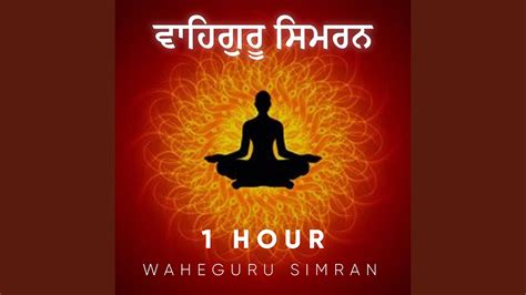 Waheguru Waheguru Naam Simran Hour Youtube