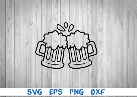 Beer Beer Mugs Cheers Glass Svg Png Eps Dxf Digital Download