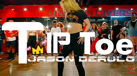 Jason Derulo Feat French Montana Tip Toe Choreography By Thebrooklynjai Youtube