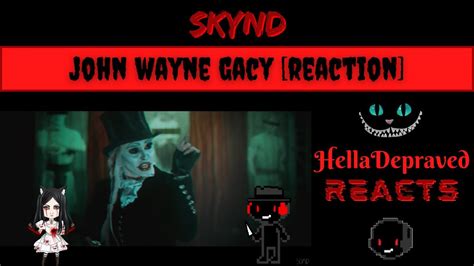 Skynd John Wayne Gacy First Time Listen Youtube