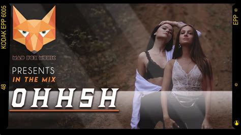 Mad Fox Music Presents Ohhsh Djs Youtube