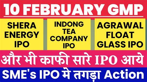 Shera Energy Ipo Gmp Lead Reclaim Rubber Ipo Indong Tea Ipo Gmp