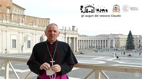 Natale Gli Auguri Di Mons Claudio Cipolla Vescovo Di Padova