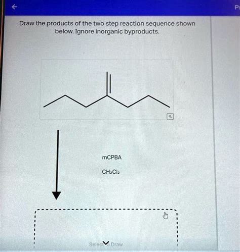 Solved Draw The Products Of The Two Step Reaction Sequence Shown Below