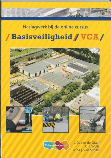 Basisveiligheid VCA L D Van De Graaf 9789006908046 Boeken Bol