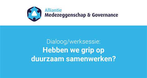 Dialoog Werksessie Grip Op Duurzaam Samenwerken