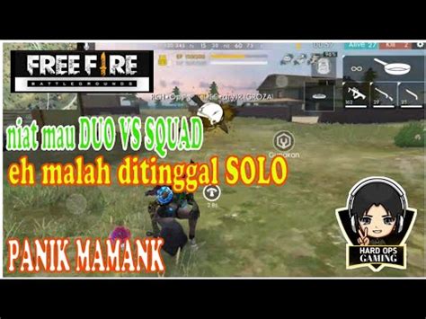 DUO VS SQUAD Malah Ditinggal SOLO RANKED MATCH FUNNY VIDEO YouTube