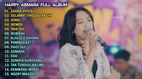 Happy Asmara Sadar Posisi Full Album Terbaru Youtube