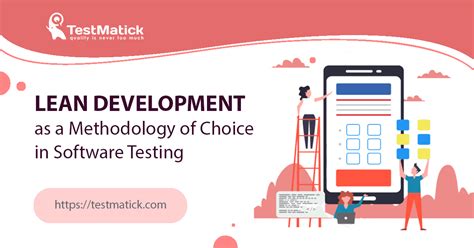 Lean Development As A Methodology Of Choice In Software Testing Testmatick