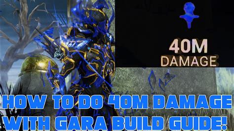 Warframe How To Do 40 Million Damage With Gara Build Guide 2021 2022