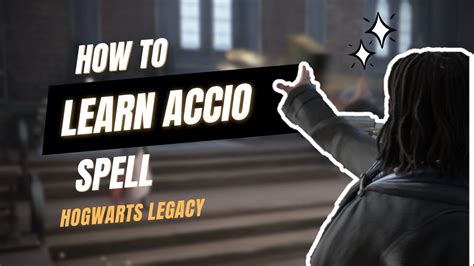 Hogwarts Legacy How To Learn Accio Spell Youtube