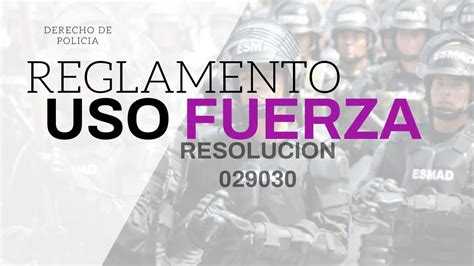 Resoluci N Reglamento Uso De La Fuerza Empleo De Armas Y