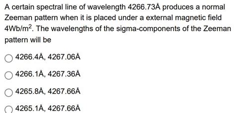 Solved A Certain Spectral Line Of Wavelength Solutioninn