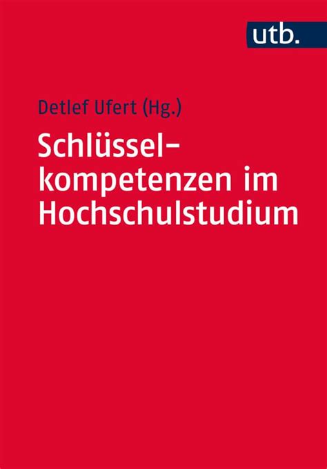 Schl Sselkompetenzen Im Hochschulstudium