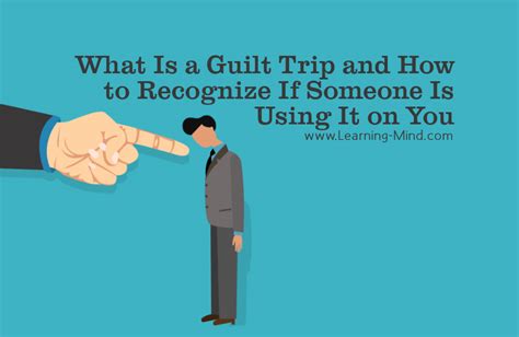 What Is A Guilt Trip And How To Recognize If Someone Is Using It On You