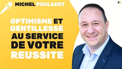 Comment l optimisme et la gentillesse peuvent vous aider à réussir Par