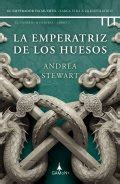 La emperatriz de los huesos Libro de Andrea Stewart reseña resumen