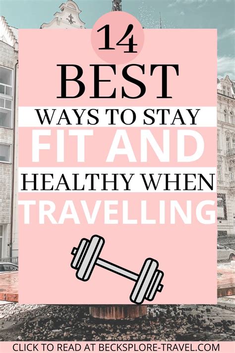 14 Best Tips To Stay Fit When Travelling Heatlhy Travel Tips Stay